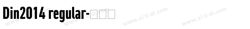 Din2014 regular字体转换